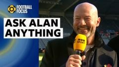 Best finisher? Toughest opponent? – Shearer answers your questions